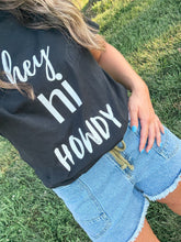 Load image into Gallery viewer, hey hi howdy tee

