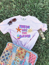 Load image into Gallery viewer, these are the days tee
