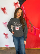 Load image into Gallery viewer, tell them you love them sweatshirt
